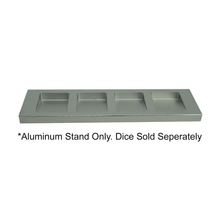 Load image into Gallery viewer, Aluminum Display Stand pictured here, without the dice displayed.  Dice sold Separately. 
